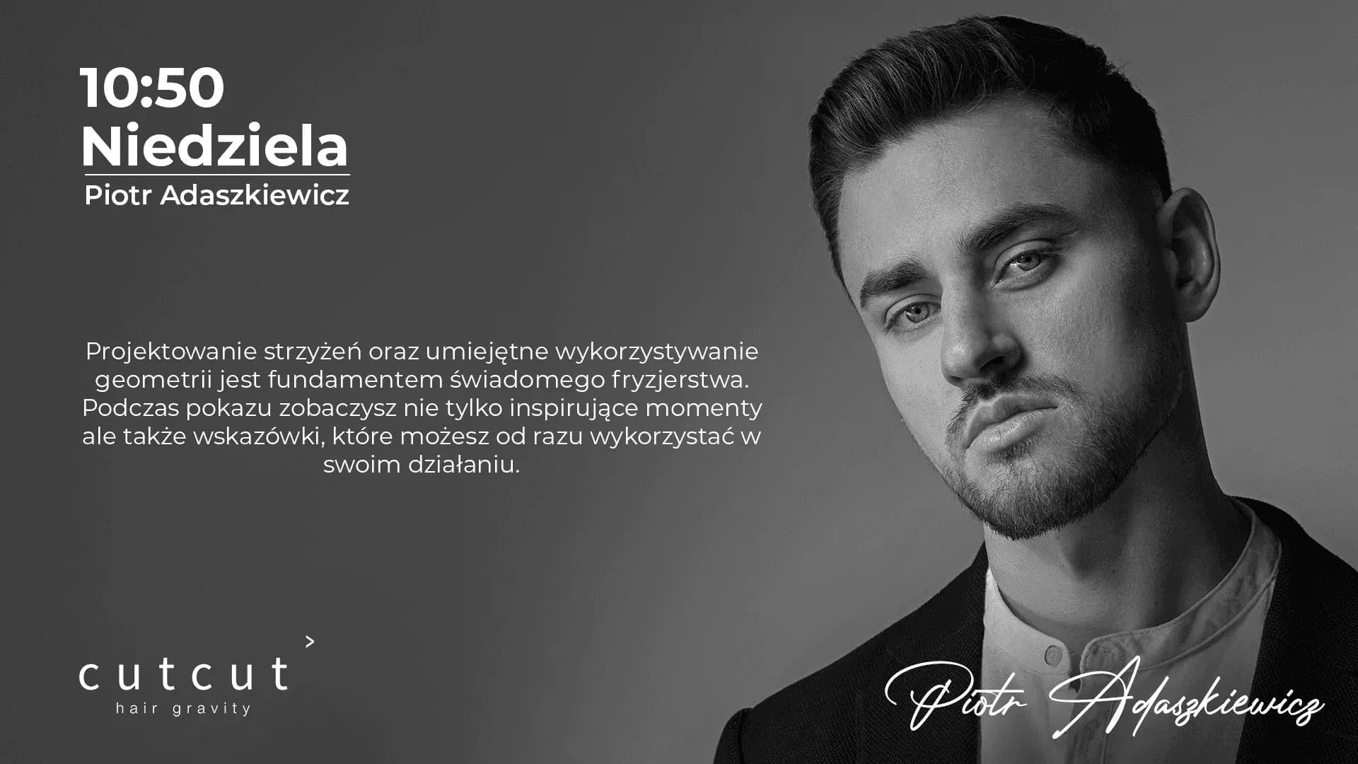 Czarno-biała grafika zapowiadająca niedzielny pokaz Piotra Adaszkiewicza w identyfikacji CutCut